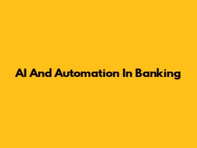 AI And Automation In Banking
