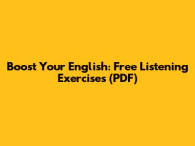 Boost Your English: Free Listening Exercises (PDF)