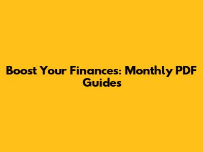 Boost Your Finances: Monthly PDF Guides