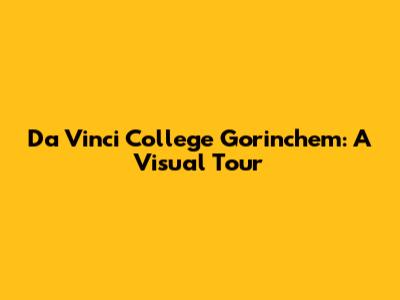 Da Vinci College Gorinchem: A Visual Tour