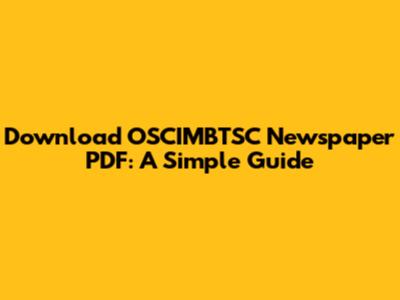 Download OSCIMBTSC Newspaper PDF: A Simple Guide