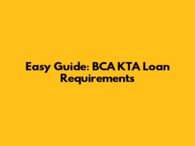 Easy Guide: BCA KTA Loan Requirements