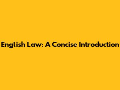 English Law: A Concise Introduction