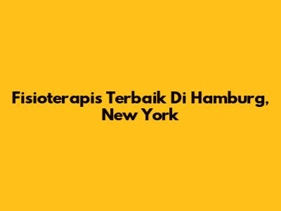 Fisioterapis Terbaik Di Hamburg, New York