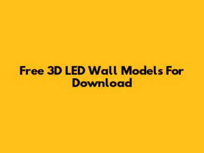 Free 3D LED Wall Models For Download