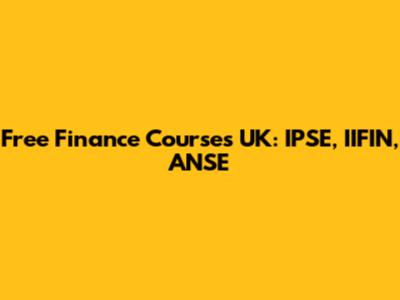 Free Finance Courses UK: IPSE, IIFIN, ANSE