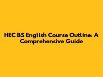 HEC BS English Course Outline: A Comprehensive Guide