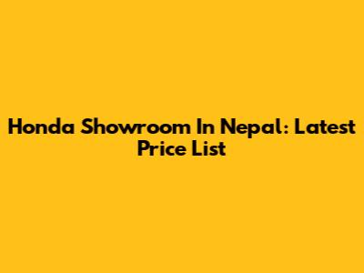Honda Showroom In Nepal: Latest Price List