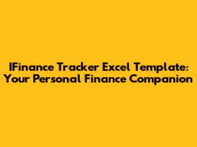 IFinance Tracker Excel Template: Your Personal Finance Companion