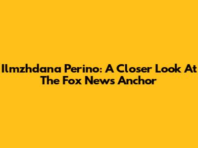 Ilmzhdana Perino: A Closer Look At The Fox News Anchor