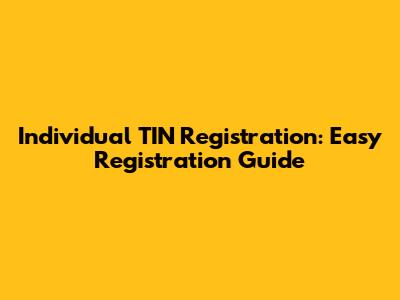 Individual TIN Registration: Easy Registration Guide