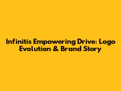 Infiniti's Empowering Drive: Logo Evolution & Brand Story