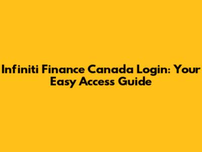 Infiniti Finance Canada Login: Your Easy Access Guide