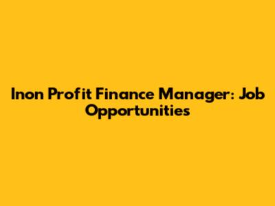 Inon Profit Finance Manager: Job Opportunities