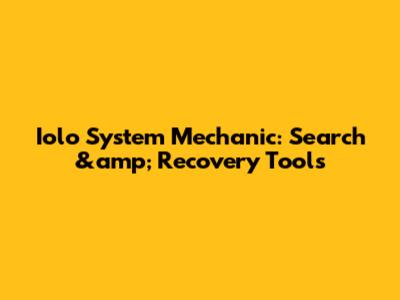 Iolo System Mechanic: Search &amp; Recovery Tools