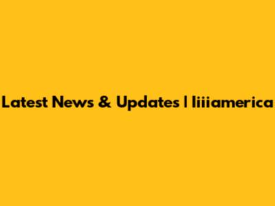 Latest News & Updates | Iiiiamerica