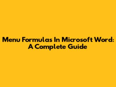 Menu Formulas In Microsoft Word: A Complete Guide