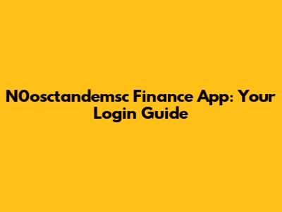 N0osctandemsc Finance App: Your Login Guide