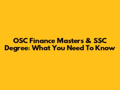 OSC Finance Master's & SSC Degree: What You Need To Know