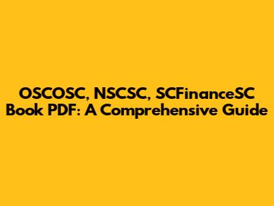 OSCOSC, NSCSC, SCFinanceSC Book PDF: A Comprehensive Guide