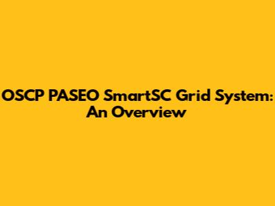 OSCP PASEO SmartSC Grid System: An Overview