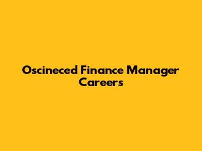Oscineced Finance Manager Careers