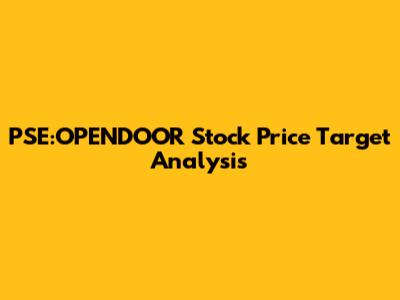 PSE:OPENDOOR Stock Price Target Analysis