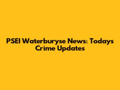 PSEI Waterburyse News: Today's Crime Updates