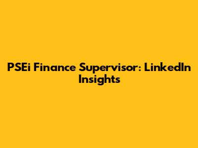 PSEi Finance Supervisor: LinkedIn Insights