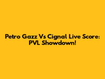 Petro Gazz Vs Cignal Live Score: PVL Showdown!