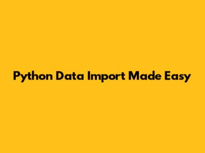 Python Data Import Made Easy