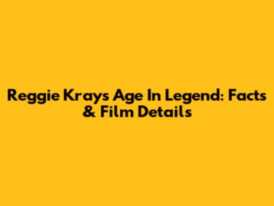 Reggie Kray's Age In Legend: Facts & Film Details