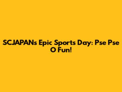 SCJAPAN's Epic Sports Day: Pse Pse O Fun!