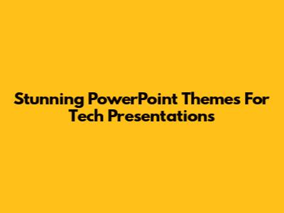 Stunning PowerPoint Themes For Tech Presentations