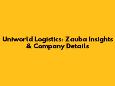 Uniworld Logistics: Zauba Insights & Company Details
