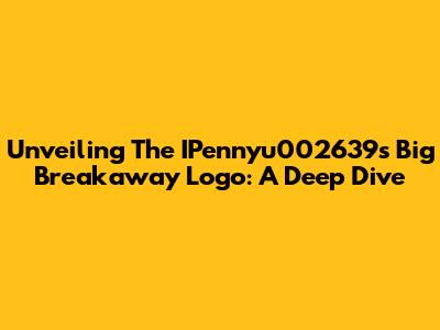 Unveiling The IPennyu002639s Big Breakaway Logo: A Deep Dive
