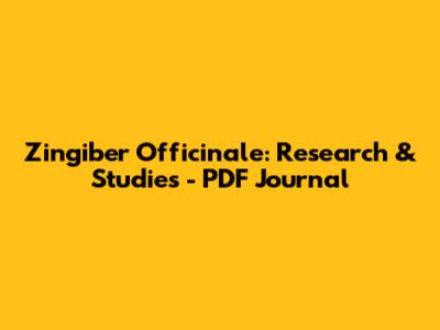 Zingiber Officinale: Research & Studies - PDF Journal